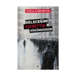 Geleceğimi Kaybettim Hükümsüzdür