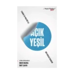Açık Yeşil: Teorisi ve Pratiği ile Bir Ekoloji Rehberi