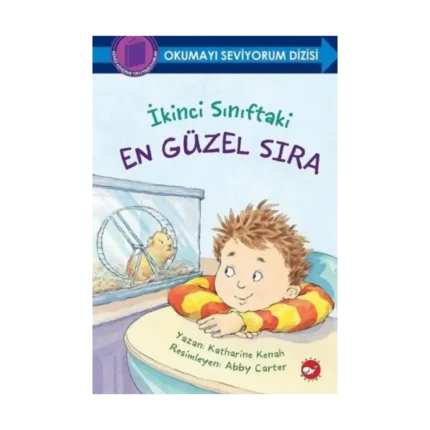 İkinci Sınıftaki En Güzel Sıra - Okumayı Seviyorum Dizisi