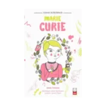 Dünyayı Değiştirenler - Marie Curie