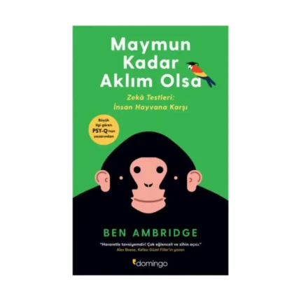 Maymun Kadar Aklım Olsa