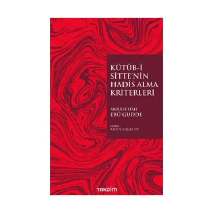 Kütüb-İ Sitte’nin Hadis Alma Kriterleri
