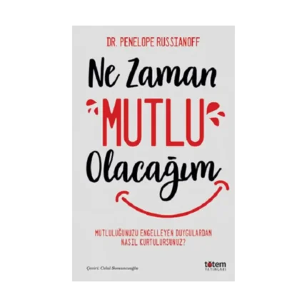 Ne Zaman Mutlu Olacağım