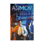 Çelik Mağaralar - Robot Serisi 1. Kitap