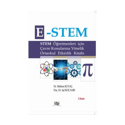 E-Stem - Öğretmenler İçin Çevre Konularına Yönelik Ortaokul Etkinlik Kitabı