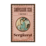Sergüzeşt (Günümüz Türkçesiyle)