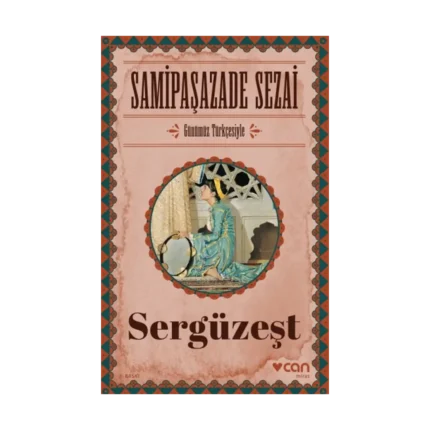 Sergüzeşt (Günümüz Türkçesiyle)