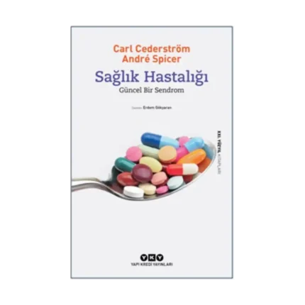 Sağlık Hastalığı - Güncel Bir Sendrom