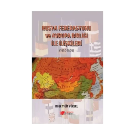 Rusya Federasyonu Ve Avrupa Birliği İle İlişkileri /1990-1999)