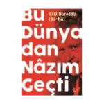 Bu Dünyadan Nazım Geçti