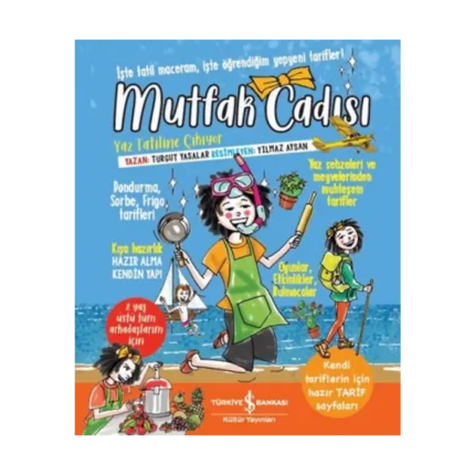 Mutfak Cadısı Yaz Tatiline Çıkıyor (Ciltli)