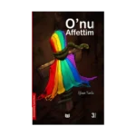 O'nu Affettim