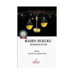 Maden Hukuku Bildiriler Kitabı