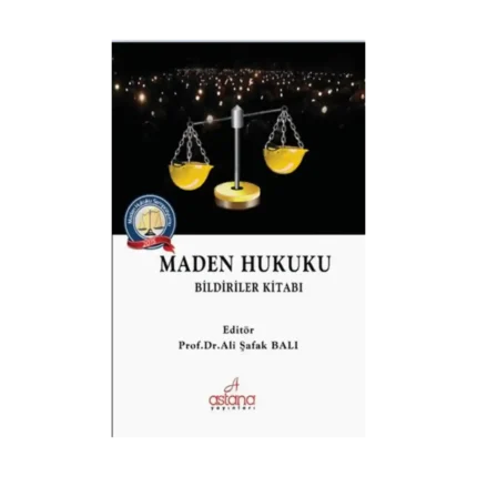 Maden Hukuku Bildiriler Kitabı