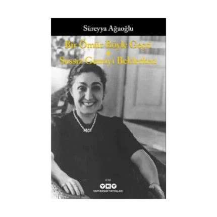 Bir Ömür Böyle Geçti - Sessiz Gemiyi Beklerken