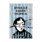 Biyoloji Kader Olunca