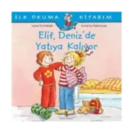 İlk Okuma Kitabım - Elif Deniz’de Yatıya Kalıyor