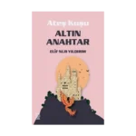 Ateş Kuşu 1 - Altın Anahtar