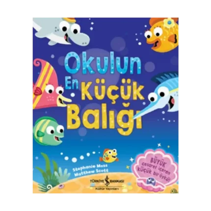 Okulun En Küçük Balığı