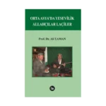 Orta Asya’da Yesevilik Allahçılar Laçiler