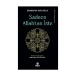 Sadece Allah’tan İste