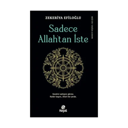 Sadece Allah’tan İste
