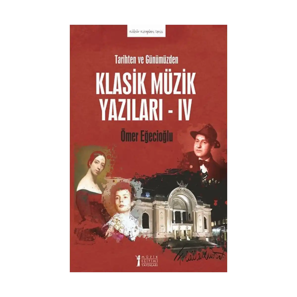 f0477-tarihten-ve-gunumuzden-klasik-muzik-yazilari-iv-1-1.webp Tarihten ve Günümüzden Klasik Müzik Yazıları - IV - Görsel 1