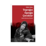 Toprağın Öptüğü Çocuklar