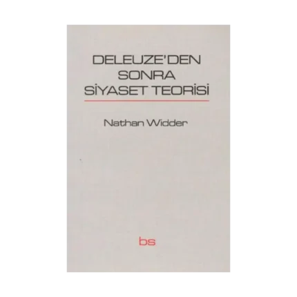 Deleuze'den Sonra Siyaset Teorisi