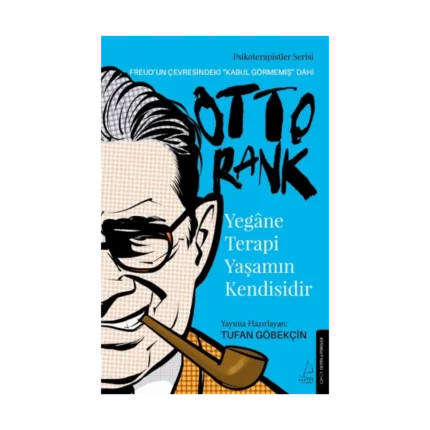 Yegane Terapi Yaşamın Kendisidir-Otto Rank