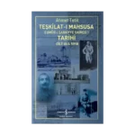 Teşkilat-I Mahsusa (Umur-I Şarkiyye Dairesi) Tarihi Cilt I II III 1918