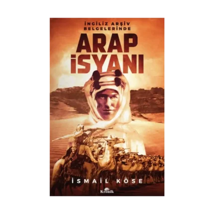 İngiliz Arşiv Belgelerinde Arap İsyanı