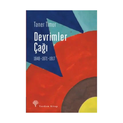 Devrimler Çağı: 1848, 1871, 1917