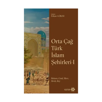 Orta Çağ Türk İslam Şehirleri 1