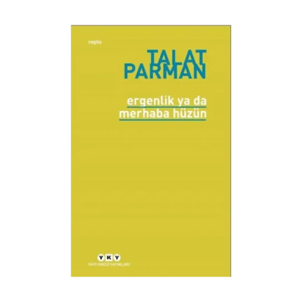 Ergenlik ya da Merhaba Hüzün