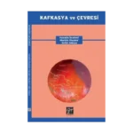 Kafkasya ve Çevresi (Cilti)