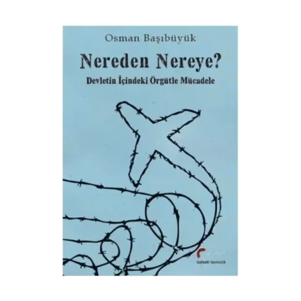 Nereden Nereye? - Devletin İçindeki Örgütle Mücadele