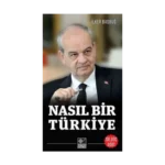 Nasıl Bir Türkiye