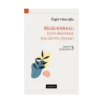 Bilge Karasu – Dirim Belirtileri: Işık, Zemin, Hayvan Anlatı Desenleri - 3