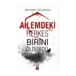 Ailemdeki Herkes Birini Öldürdü