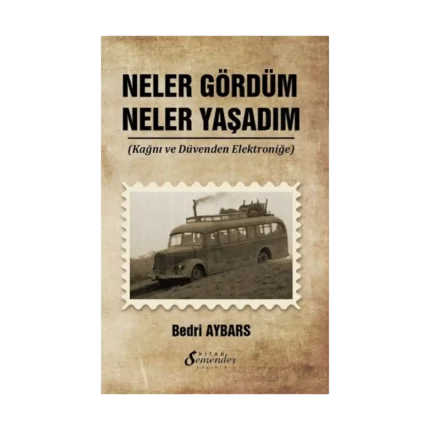 Neler Gördüm Neler Yaşadım