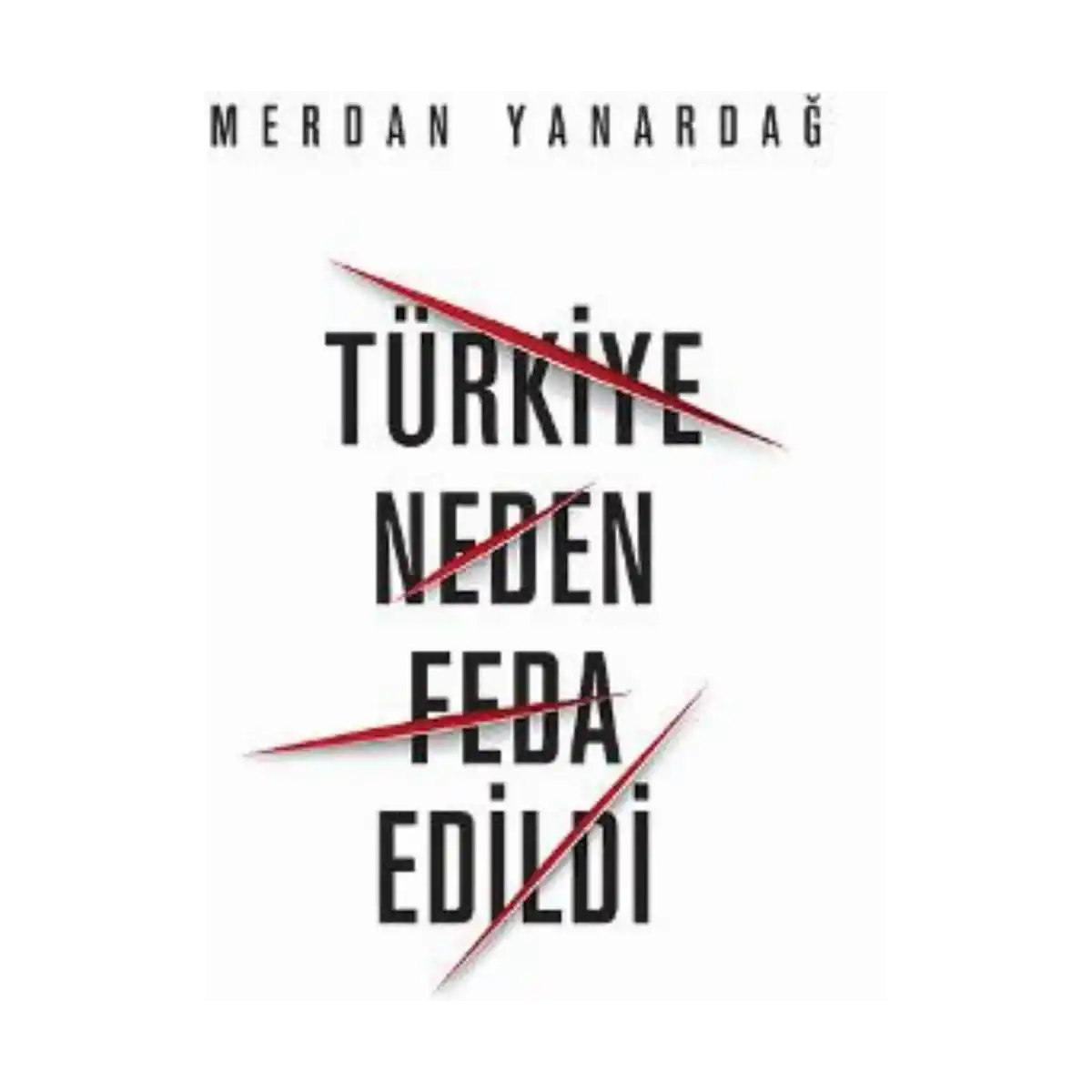 f2159-turkiye-neden-feda-edildi-1-1.webp Türkiye Neden Feda Edildi - Görsel 1