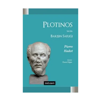 Plotinos ya da Bakışın Saflığı