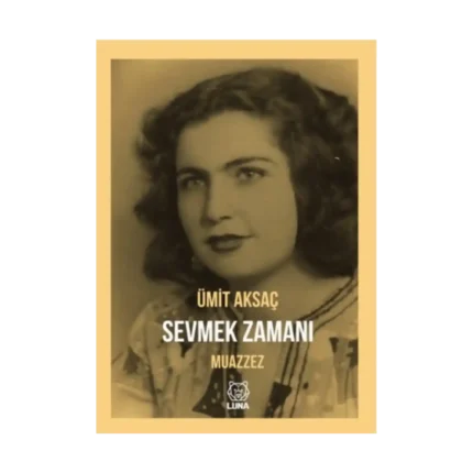 Sevmek Zamanı - Muazzez