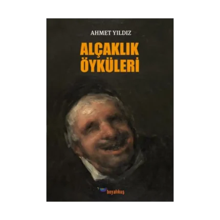 Alçaklık Öyküleri