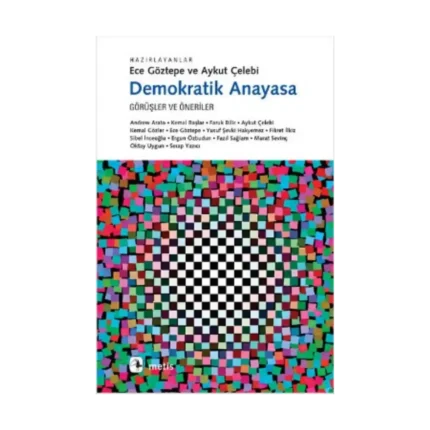 Demokratik Anayasa: Görüşler ve Öneriler