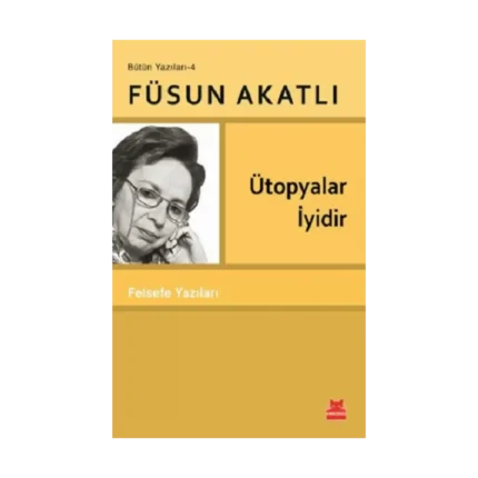 Ütopyalar İyidir