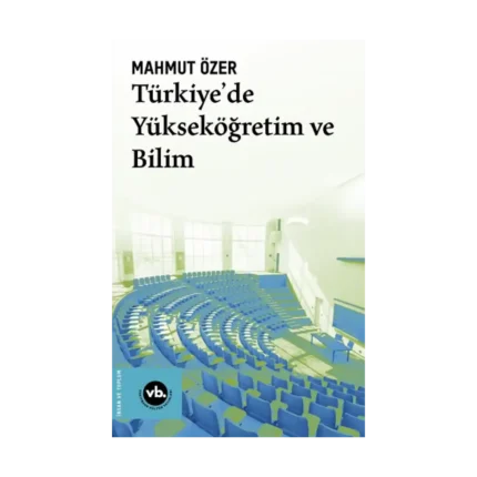 Türkiye’de Yükseköğretim ve Bilim