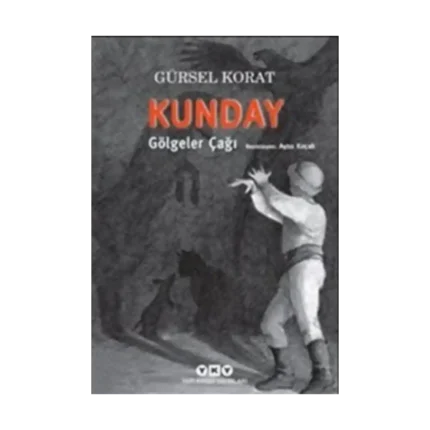 Kunday Gölgeler Çağı