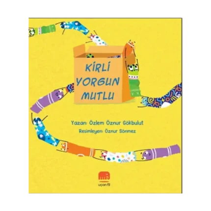 Kirli Yorgun Mutlu